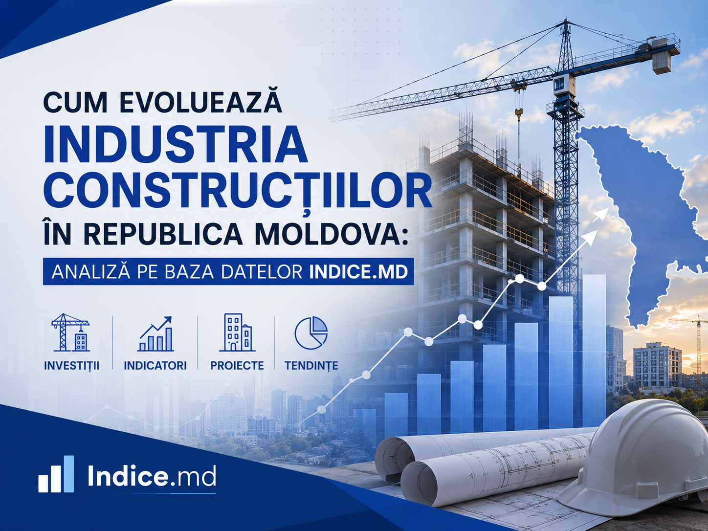Analiză despre evoluția industriei construcțiilor în Republica Moldova pe baza datelor Indice.md
